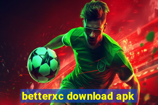 betterxc download apk