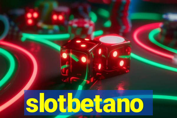 slotbetano