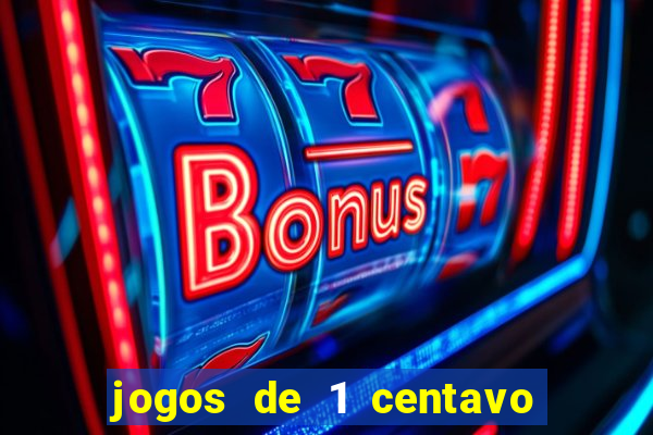 jogos de 1 centavo vai de bet