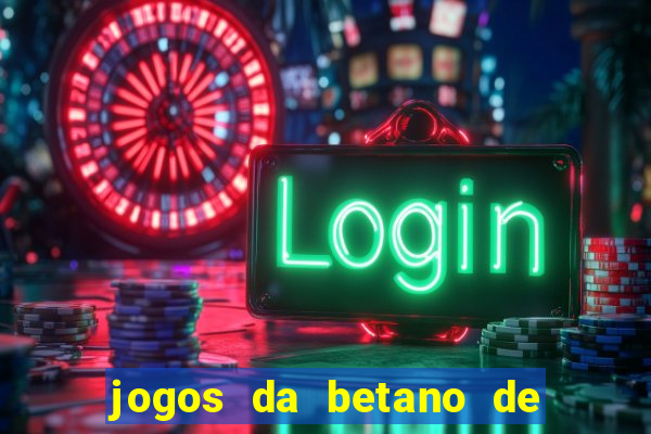 jogos da betano de 10 centavos