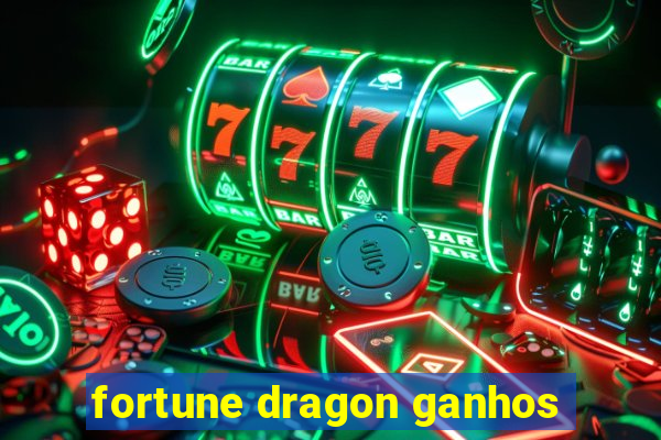 fortune dragon ganhos