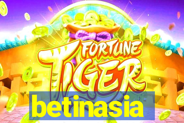 betinasia