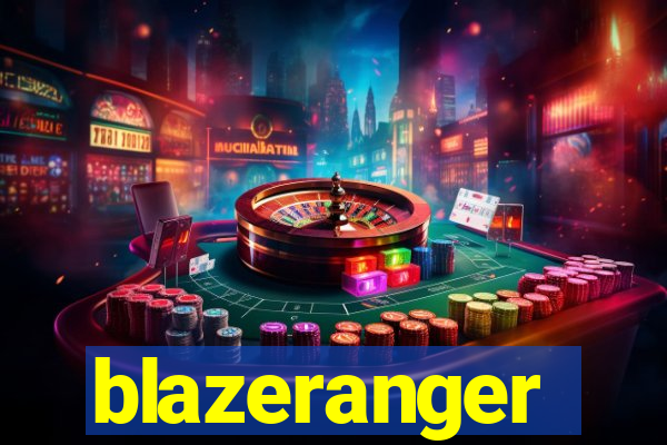 blazeranger