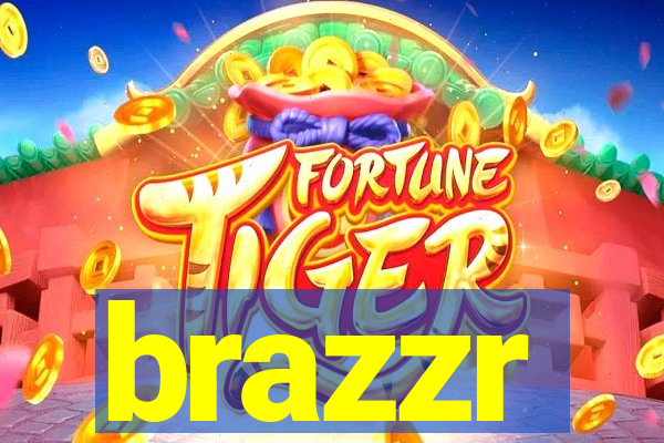 brazzr