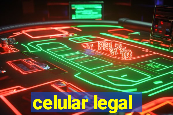 celular legal