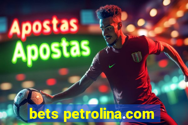 bets petrolina.com