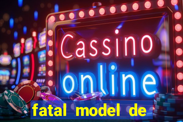 fatal model de porto alegre