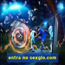 entra no sexglo.com