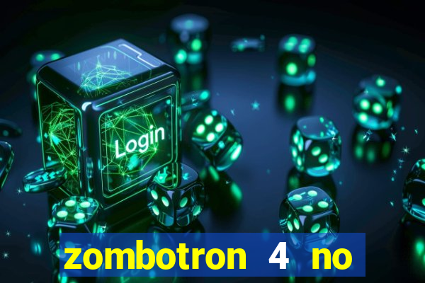 zombotron 4 no click jogos