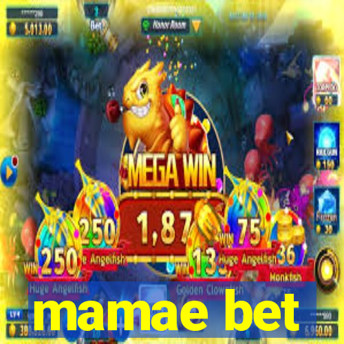 mamae bet