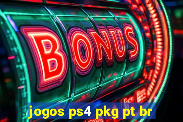 jogos ps4 pkg pt br