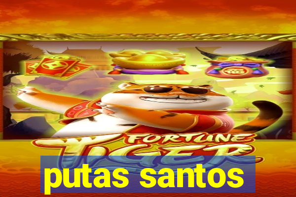 putas santos