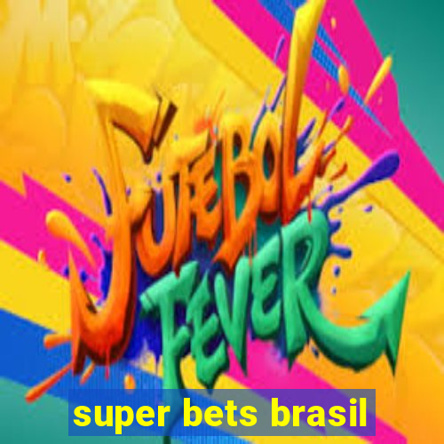 super bets brasil