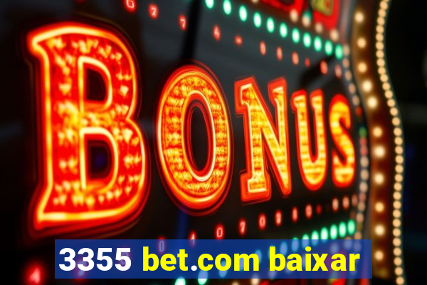 3355 bet.com baixar