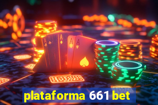 plataforma 661 bet