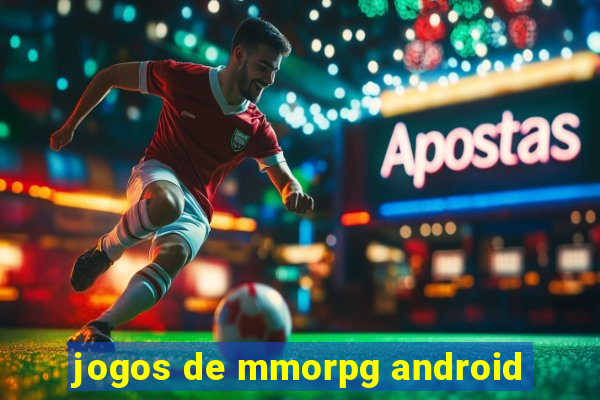 jogos de mmorpg android