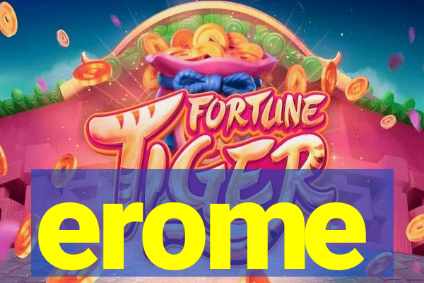 erome