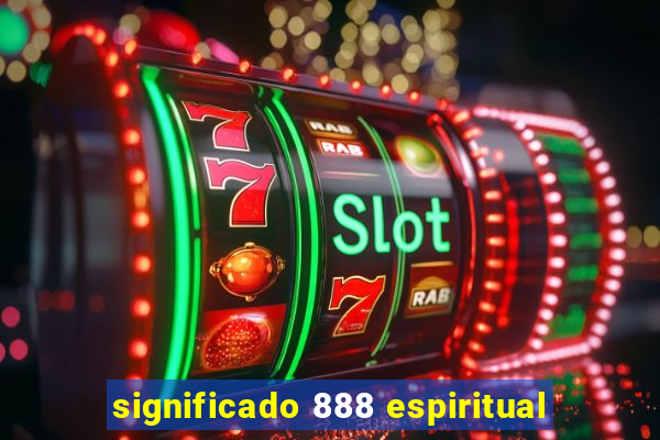 significado 888 espiritual