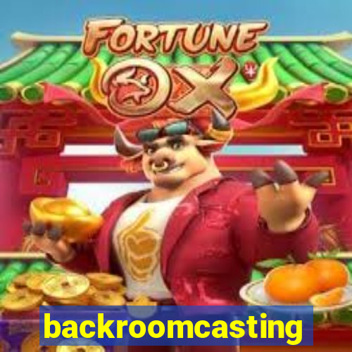 backroomcasting