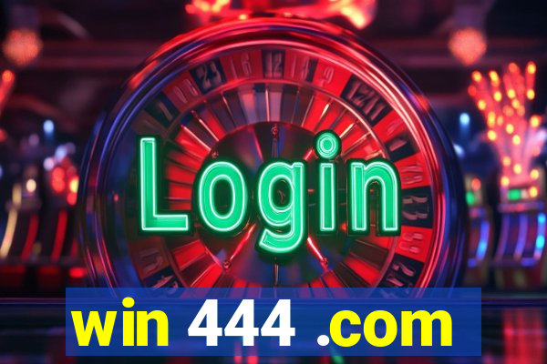 win 444 .com