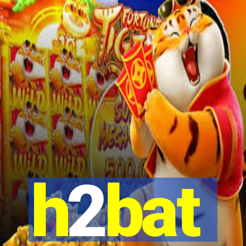 h2bat