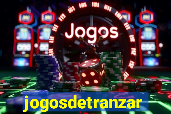 jogosdetranzar