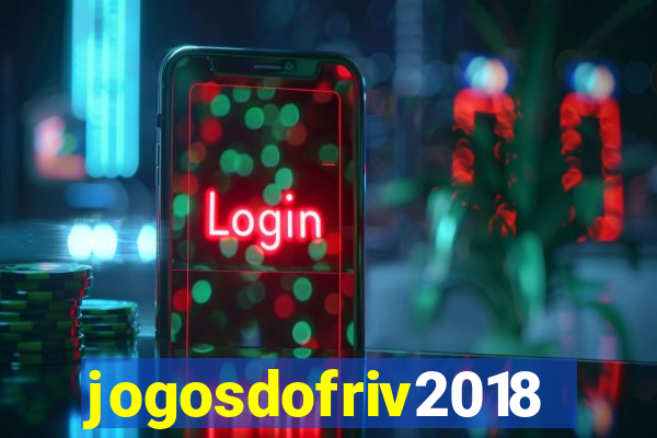 jogosdofriv2018