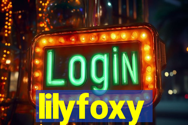 lilyfoxy