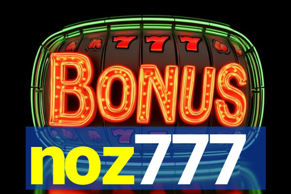 noz777