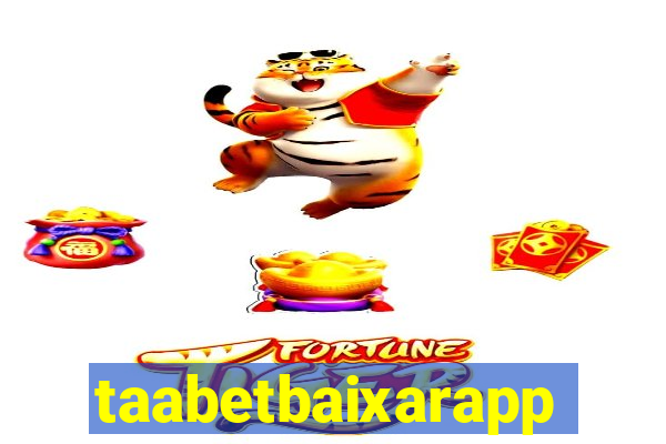 taabetbaixarapp